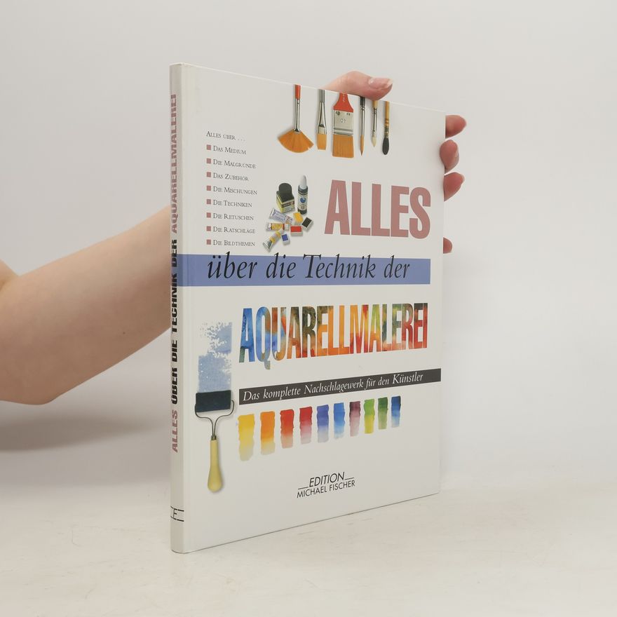 Maria Fernanda Canal Alles über die Technik der Aquarellmalerei