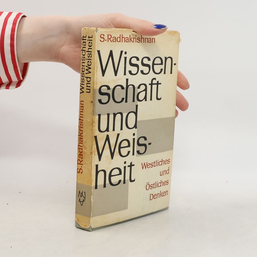 S. Rádhakrišnan Wissenschaft und Weisheit