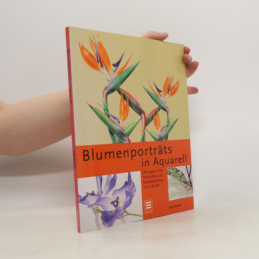 Billy Showell Blumenporträts in Aquarell
