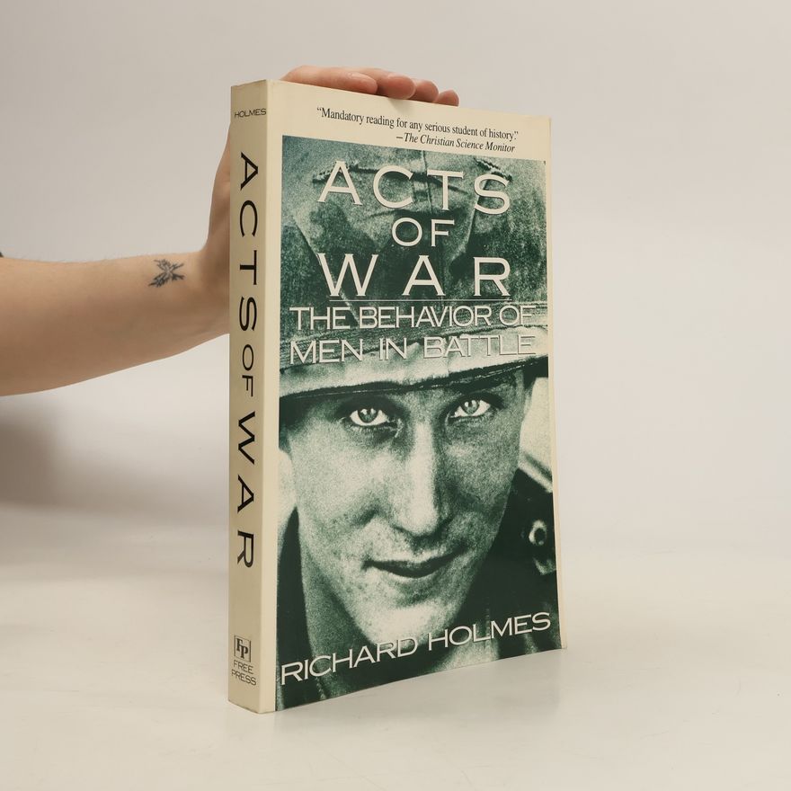 Richard Holmes Acts Of War