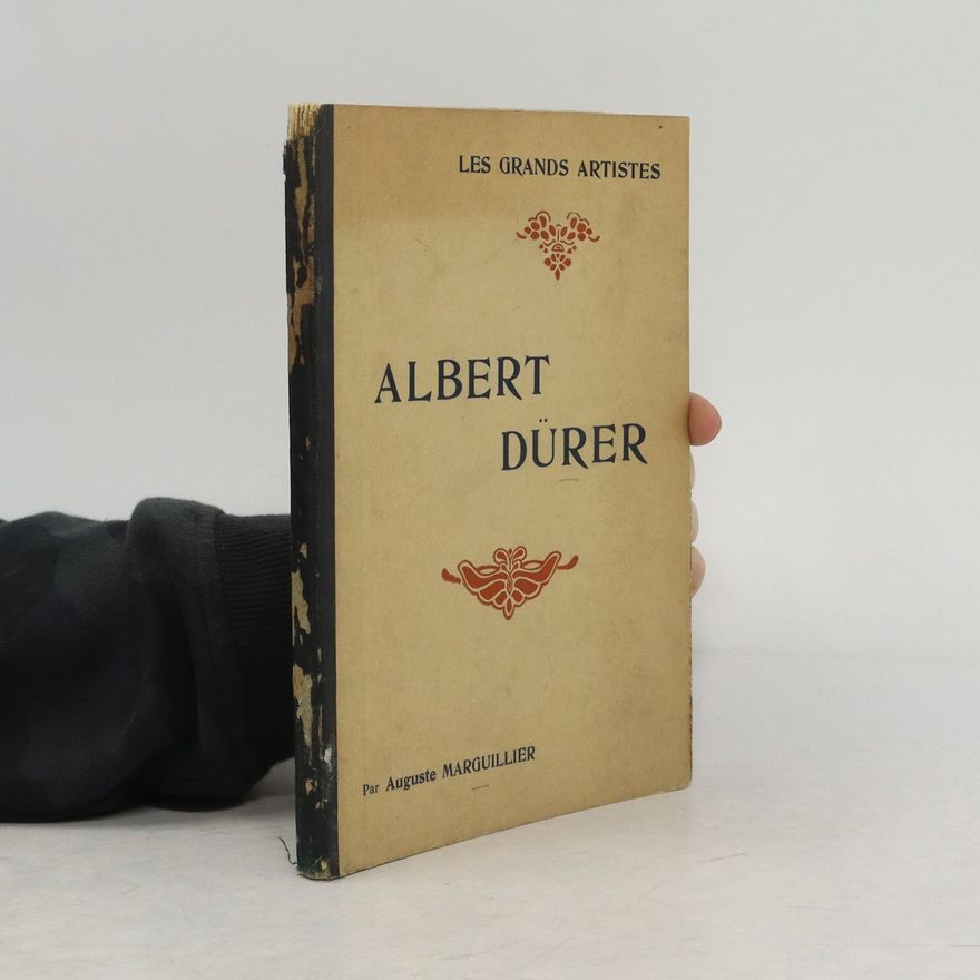 Auguste Marguillier Les Grands Artistes: Albert Dürer