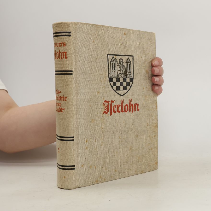 Wilhelm Schulte Iserlohn. Die Geschichte einer Stadt 2