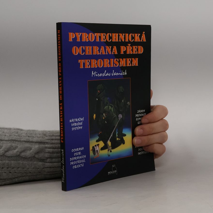 Miroslav Janíček Pyrotechnická ochrana před terorismem