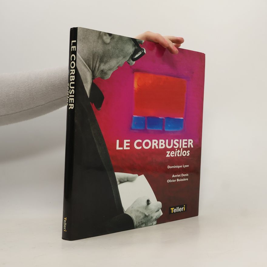 Anriet Denis Le Corbusier zeitlos