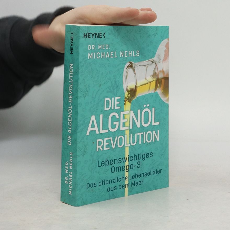 Michael Nehls Die Algenöl-Revolution