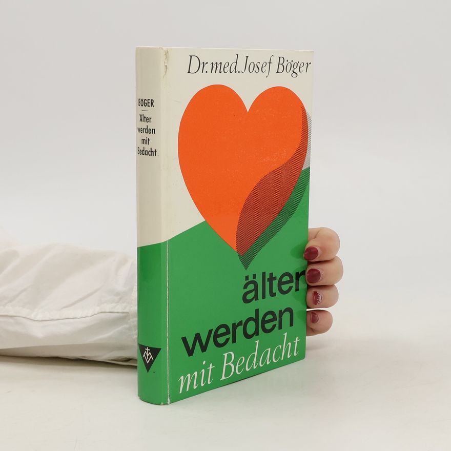 Josef Böger Älter werden mit Bedacht