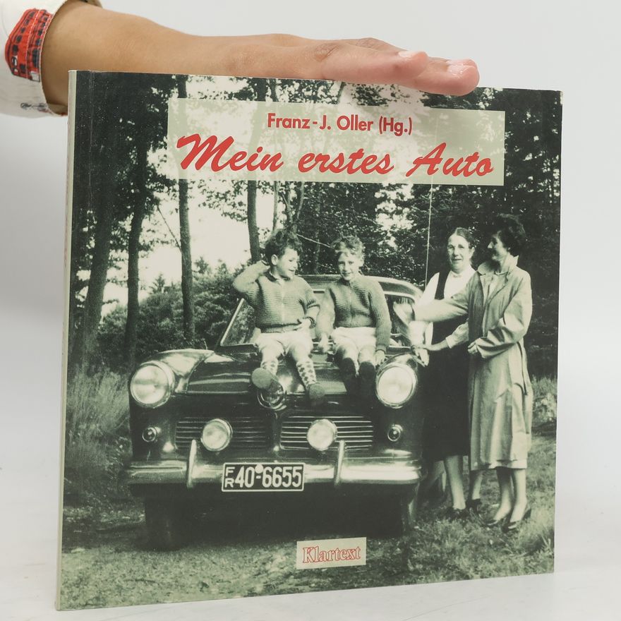 Oller Franz Josef Mein erstes Auto