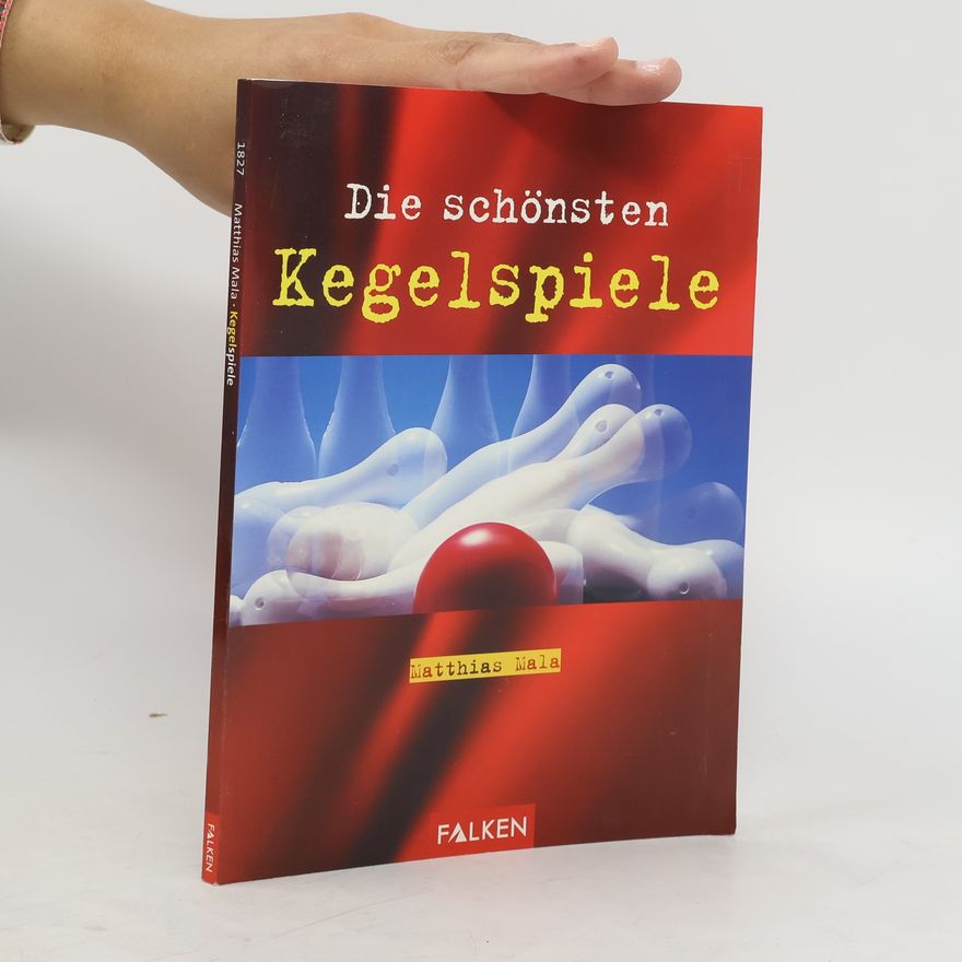 Matthias Mala Die schönsten Kegelspiele
