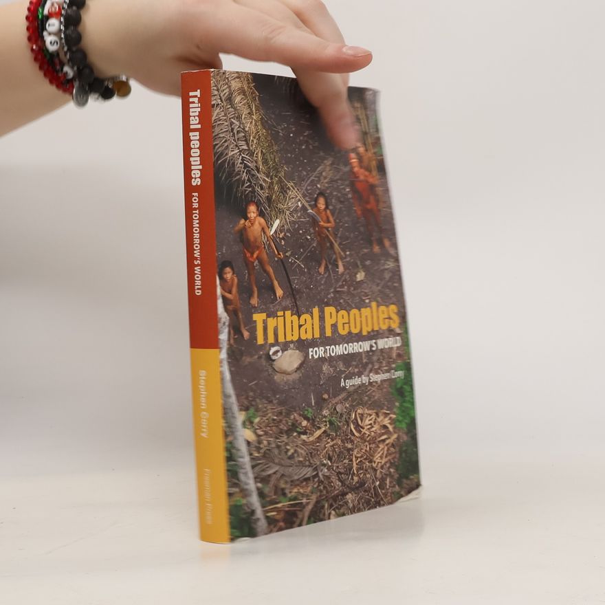 Stephen Corry Tribal Peoples for Tomorrow's World