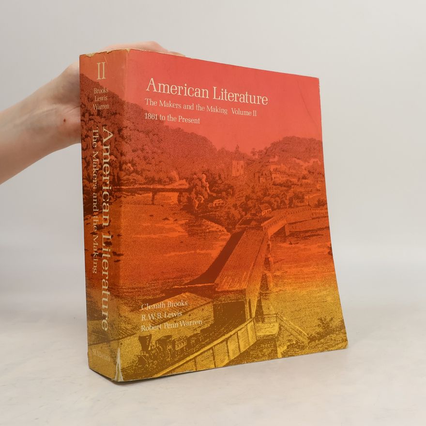 R. W. B. Lewis American Literature. The Makers and the Making. Volume II