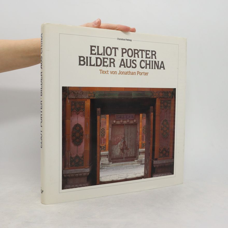 Eliot Porter Bilder aus China