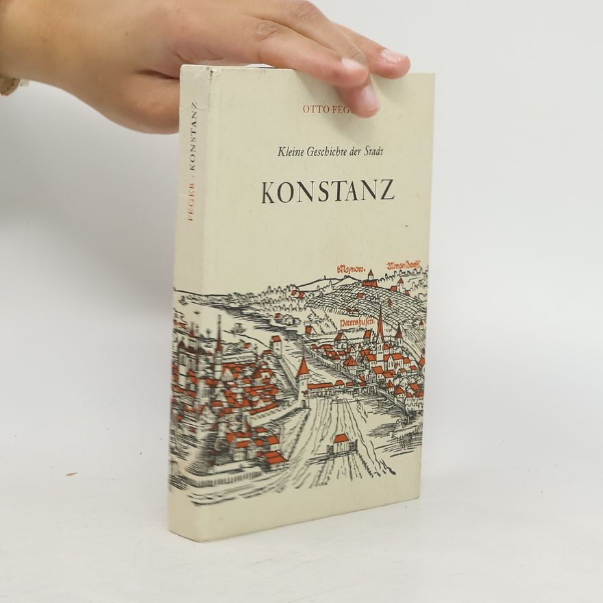 Otto Feger Kleine Geschichte der Stadt Konstanz