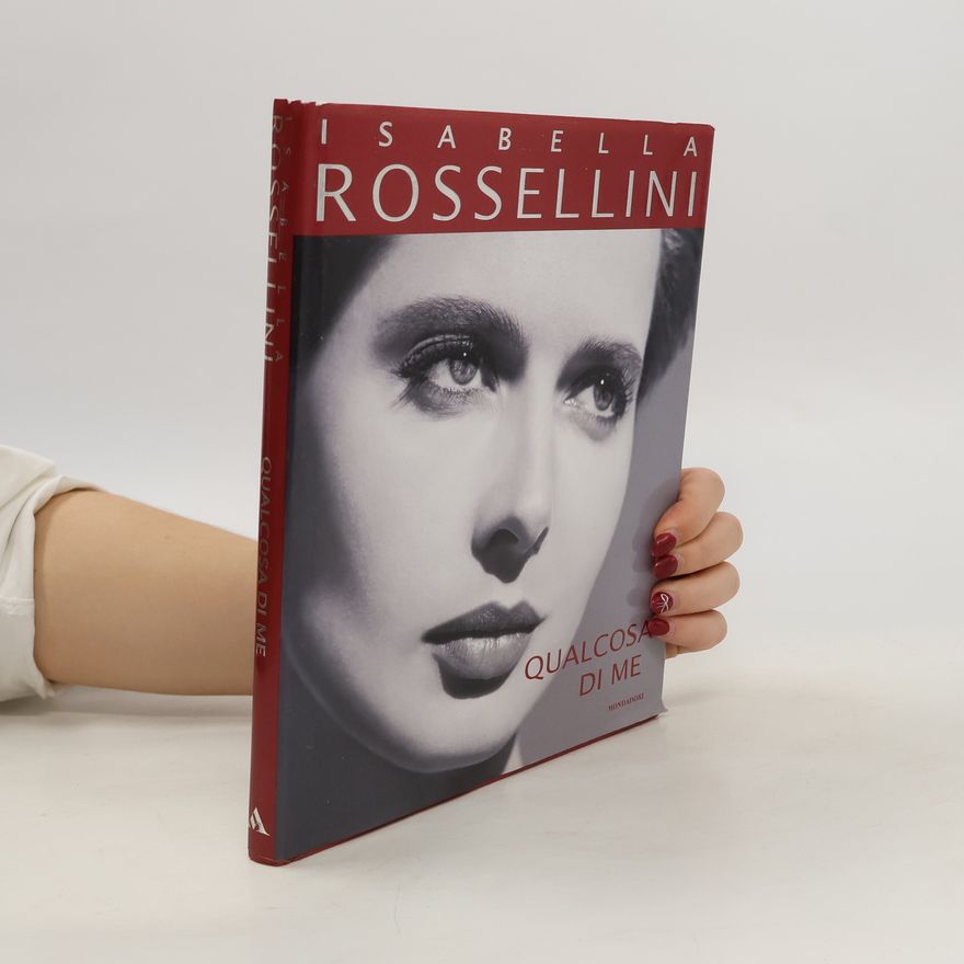 Isabella Rossellini Qualcosa di me