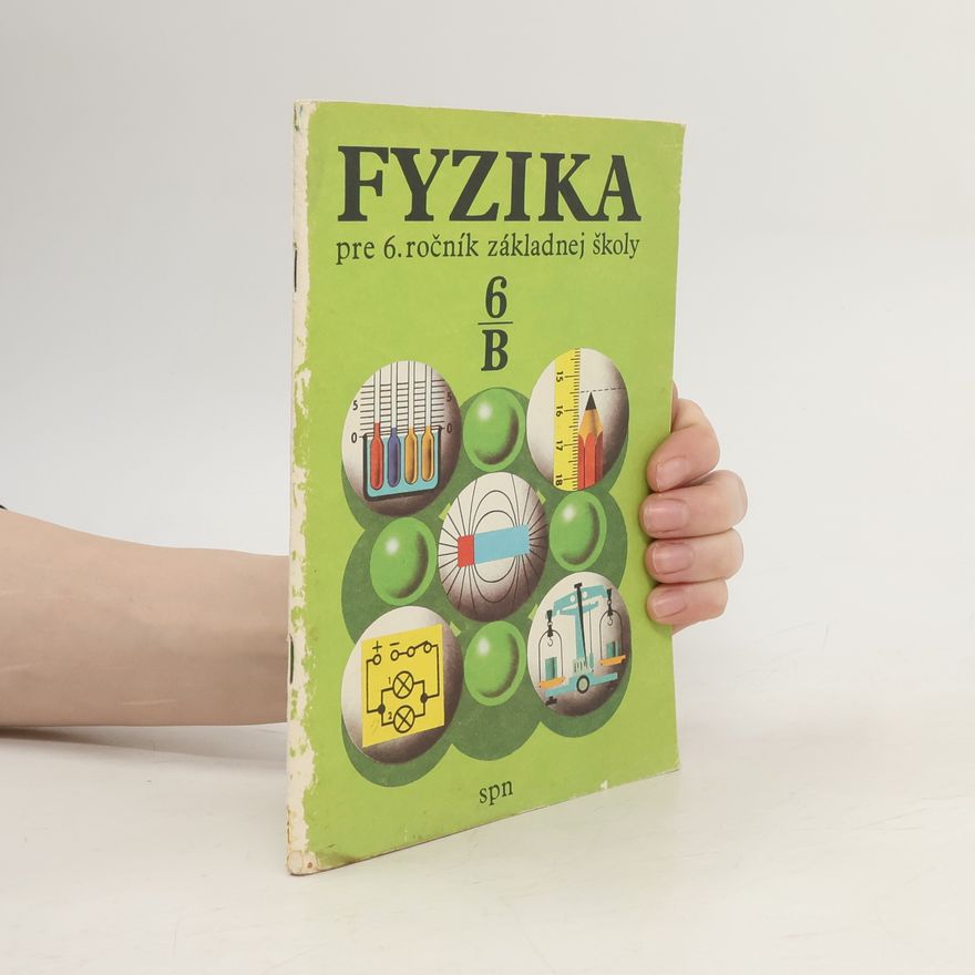 Růžena Kolářová Fyzika pre 6.ročník základných škôl 6/B