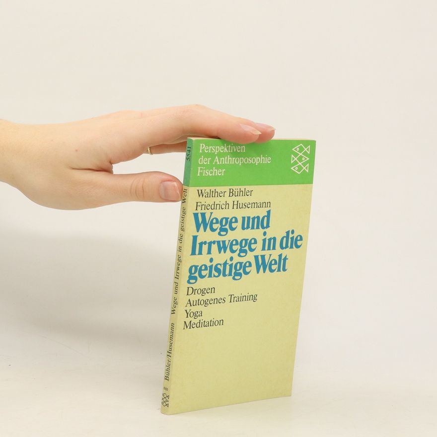 Friedrich Husemann Wege und Irrwege in die geistige Welt