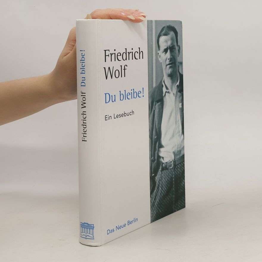 Wolf-Friedrich Schäufele Du bleibe!. Ein Lesebuch