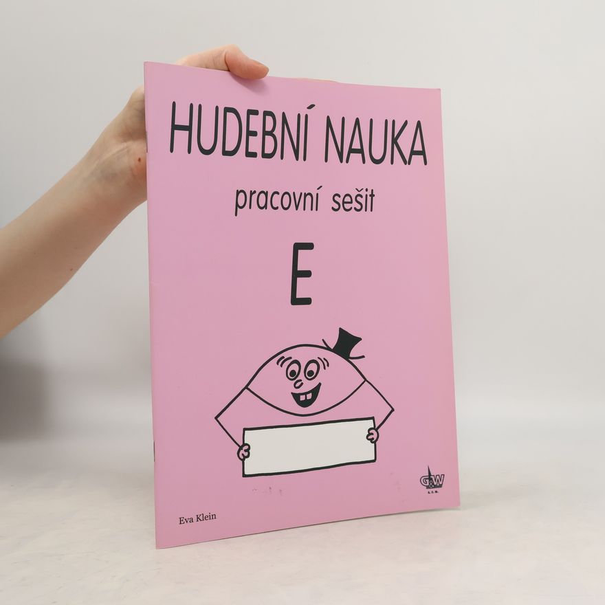 Eva Klein Hudební nauka. Pracovní sešit E