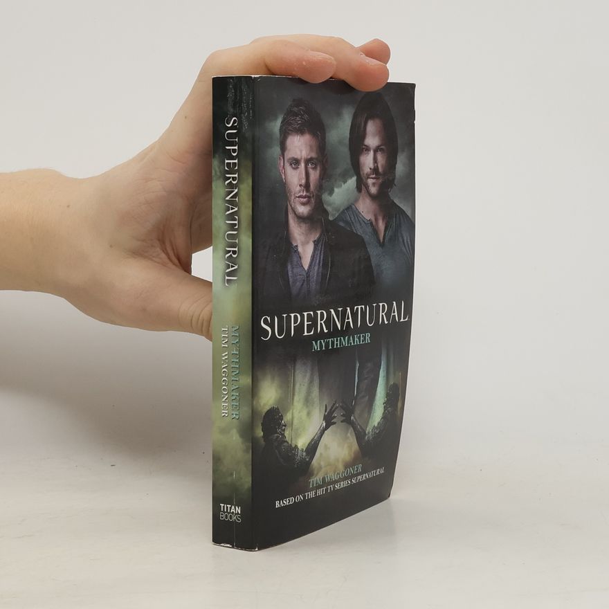 Tim Wagger Supernatural - Mythmaker (Supernatural 14)