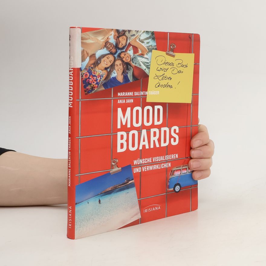 Marianne Salentin-Träger Moodboards : Wünsche visualisieren und verwirklichen