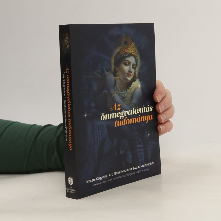 Šrí Šrímad A. Č. Bhaktivédanta Swami Prabhupáda Az önmegvalósítás tudománya
