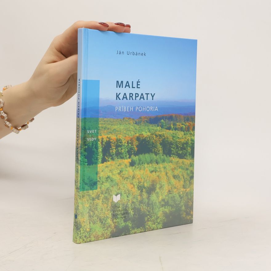 Jan Urbánek Malé Karpaty - príbeh pohoria