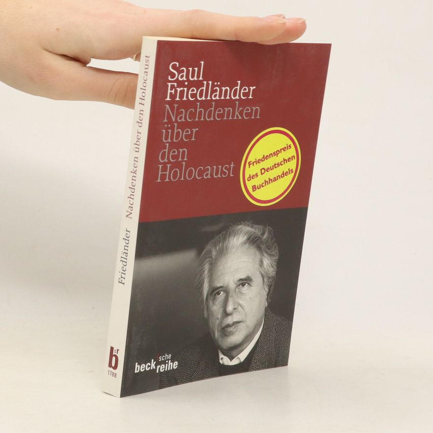 Saul Friedländer Nachdenken über den Holocaust