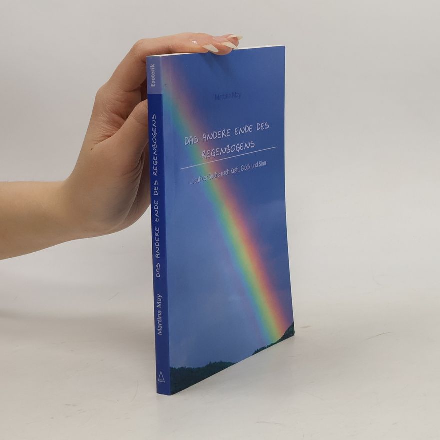 Martina May Das andere Ende des Regenbogens