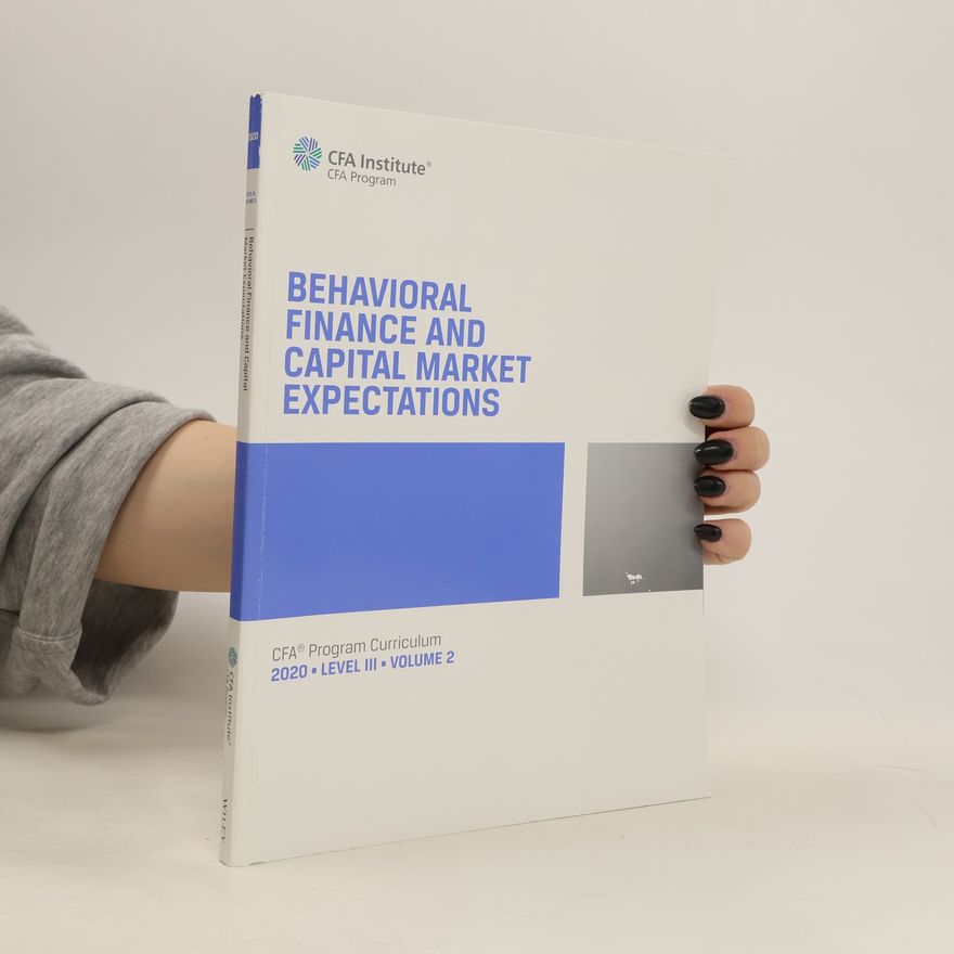 CFA Institute CFA Program Curriculum 2020. Level III. Volume 2. Behavioral Finance and Capital Market Expectations