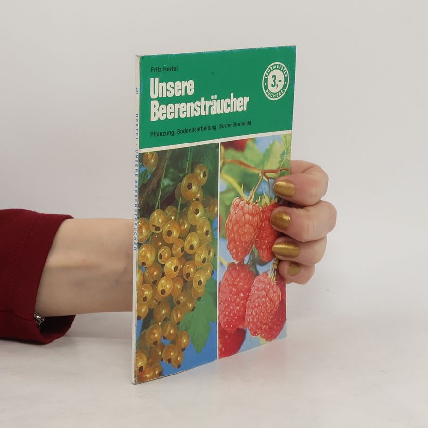 Fritz Hertel Unsere Beerensträucher