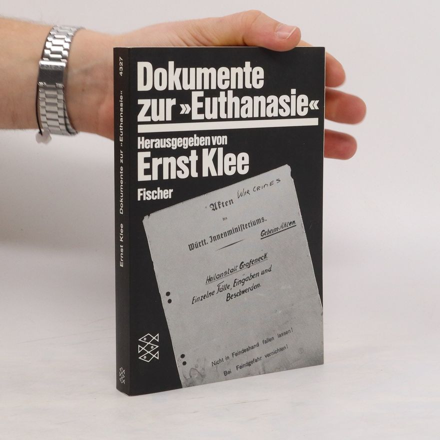 Ernst Klee Dokumente zur "Euthanasie"