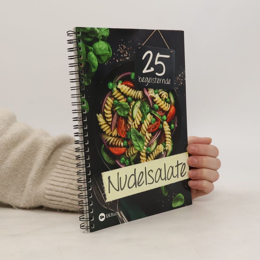 Thomas Richter 25 begeisternde Nudelsalate