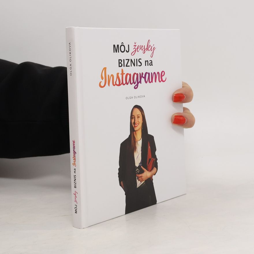 Olga Olikova Môj ženský biznis na Instagrame