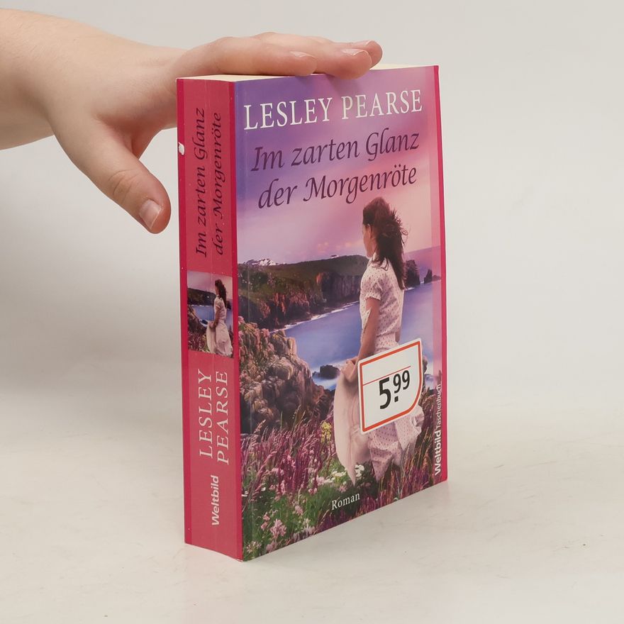 Lesley Pearse Im zarten Glanz der Morgenröte