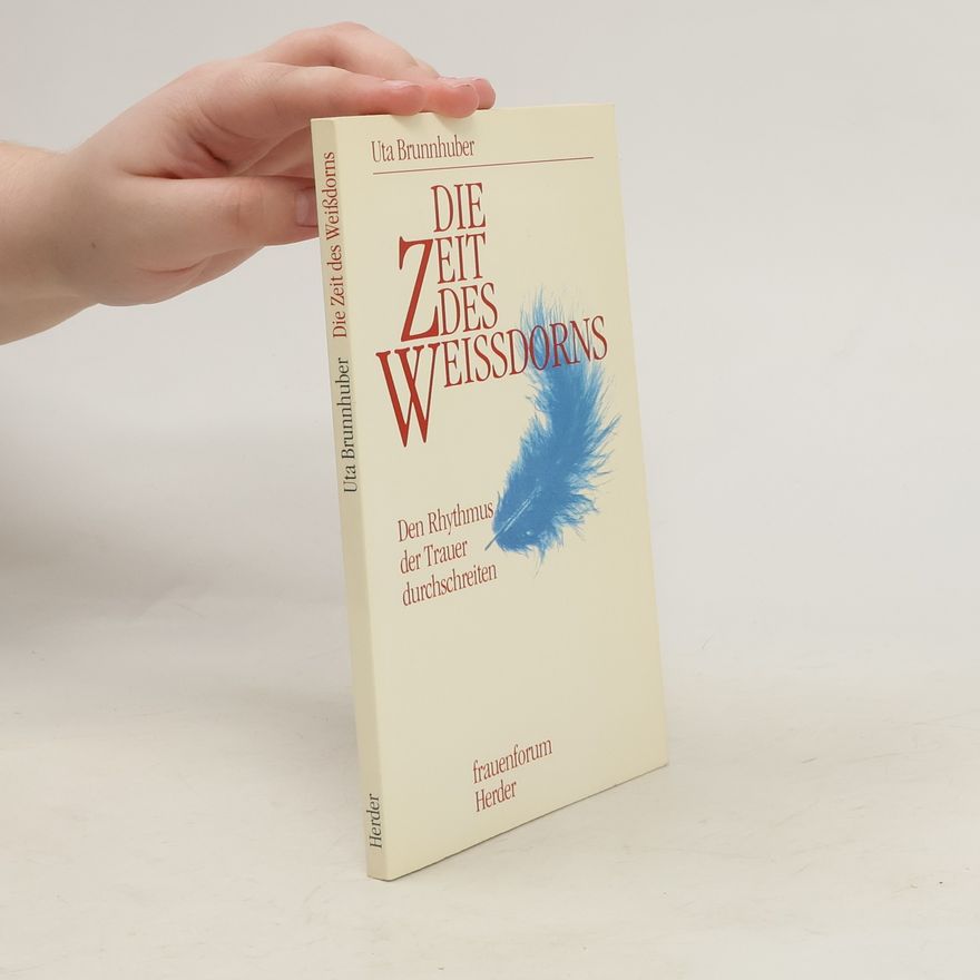 Ute Brunnhuber Die Zeit des Weissdorns