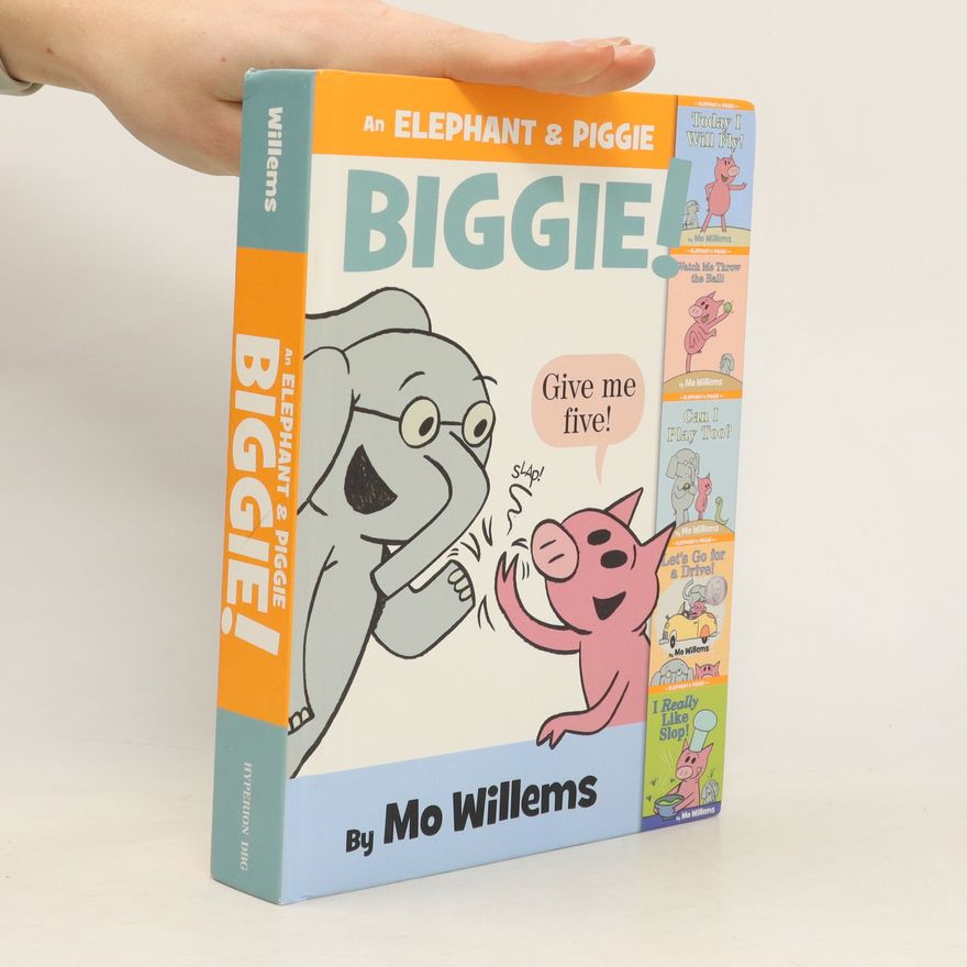 Mo Willems An Elephant & Piggie Biggie!