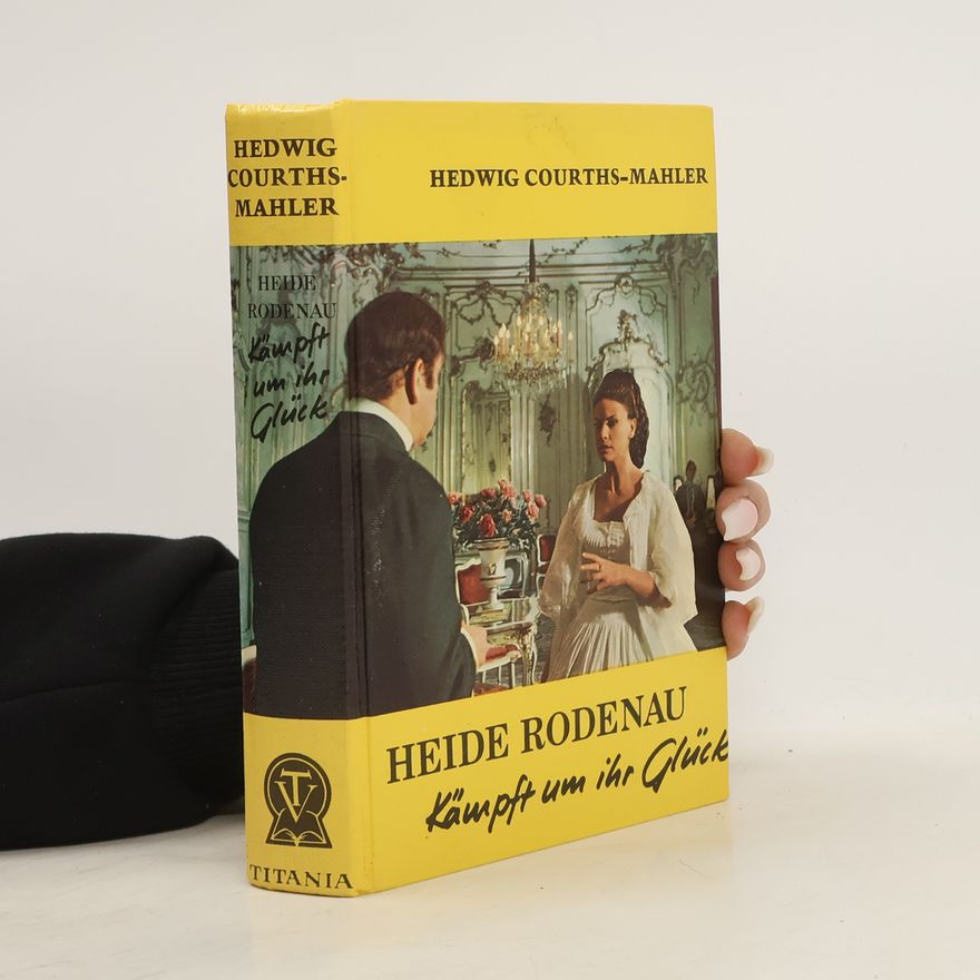 Hedwig Courths-Mahler Heide Rodenau kämpft um ihr Glück