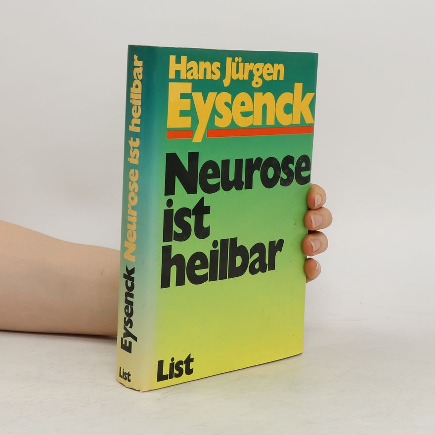 H. J. Eysenck Neurose ist heilbar