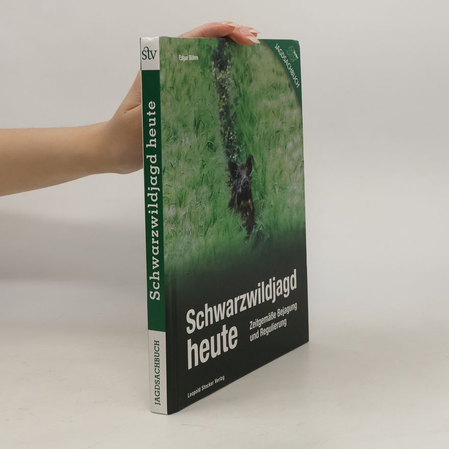 Edgar Böhm Schwarzwildjagd heute