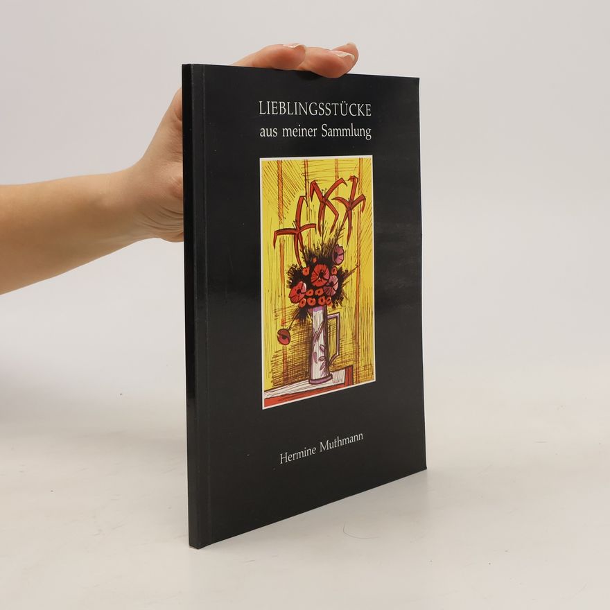 Hermine Muthmann Lieblingsstücke aus meiner Sammlung