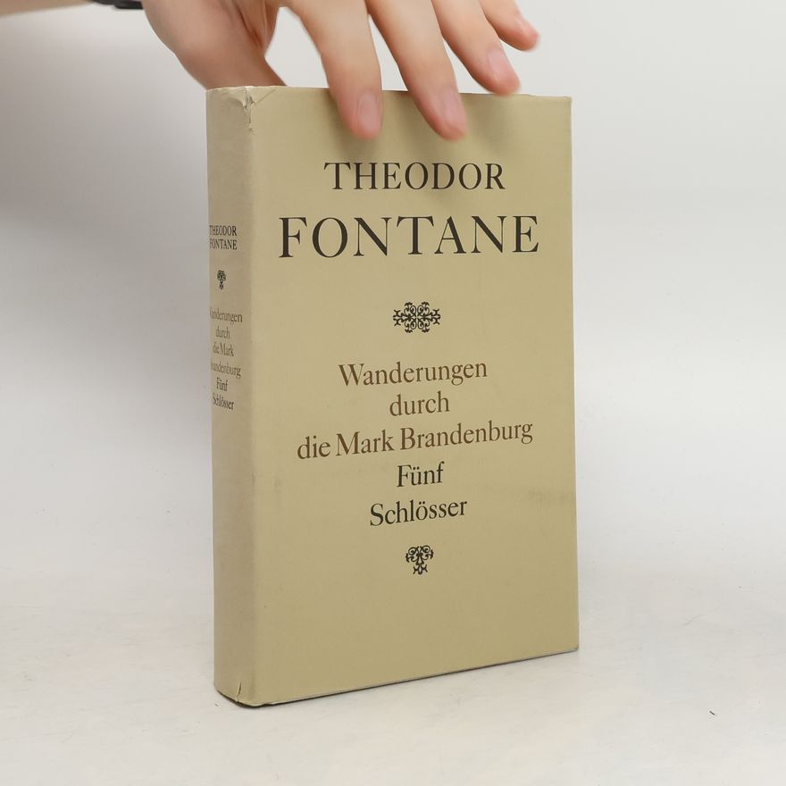 Theodor Fontane Wanderungen durch die Mark Brandenburg