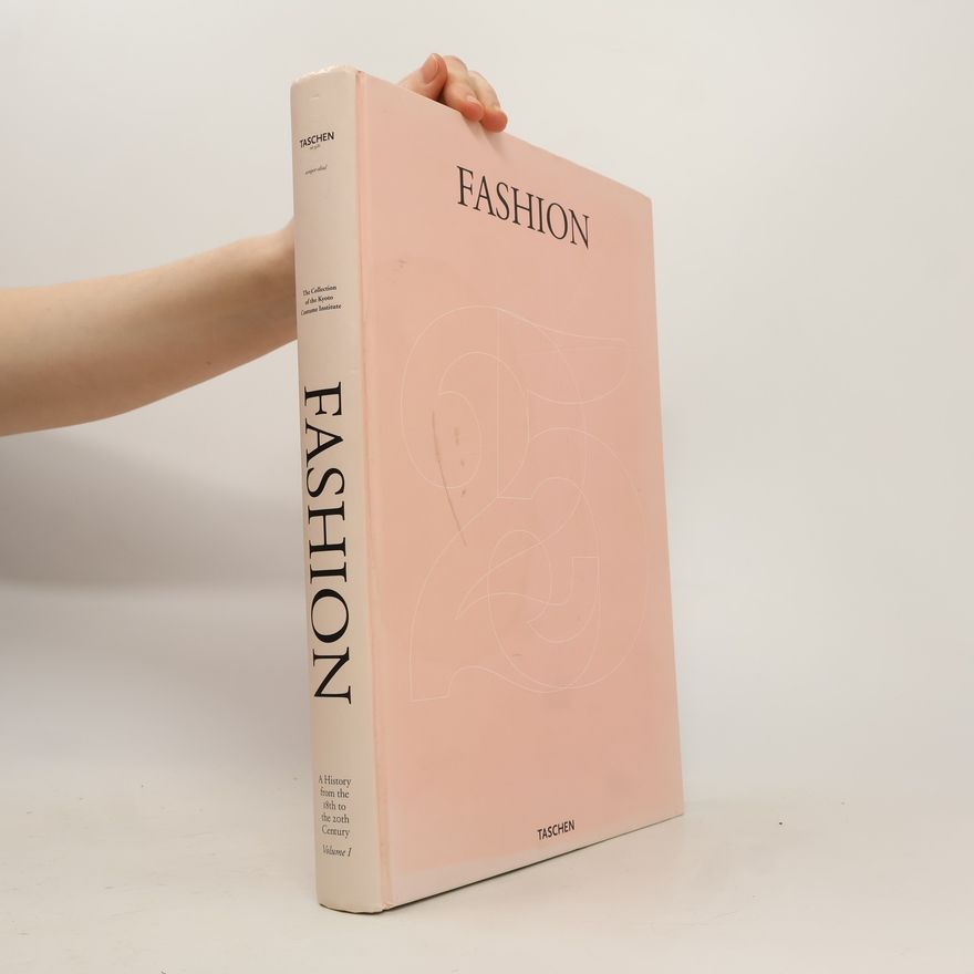 Kolektiv autorů Fashion 1. A History from the 18th to the 20th Century