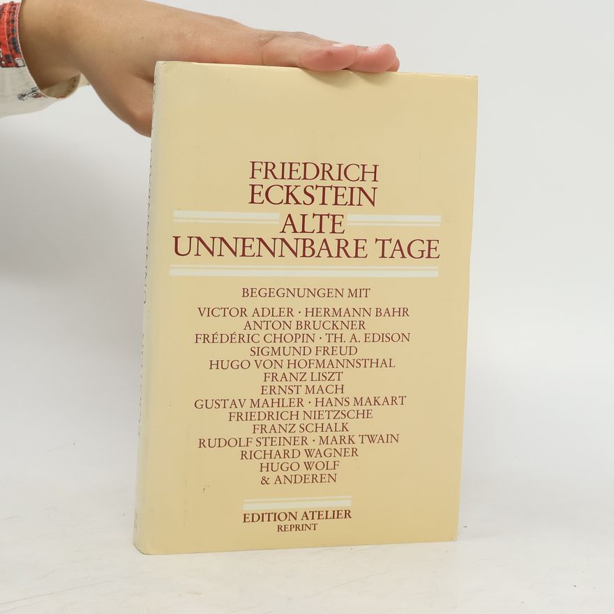 Friedrich Eckstein "Alte unnennbare Tage!"