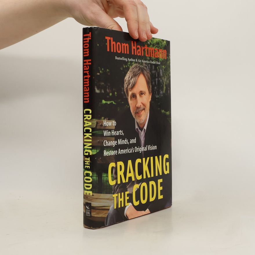 Thom Hartmann Cracking the Code