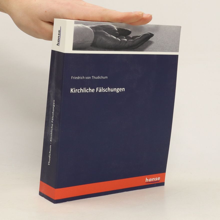 Friedrich Von Thudichum Kirchliche Fälschungen