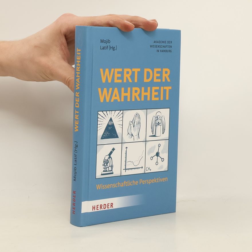 Mojib Latif Wert der Wahrheit. Wissenschaftliche Perspektiven