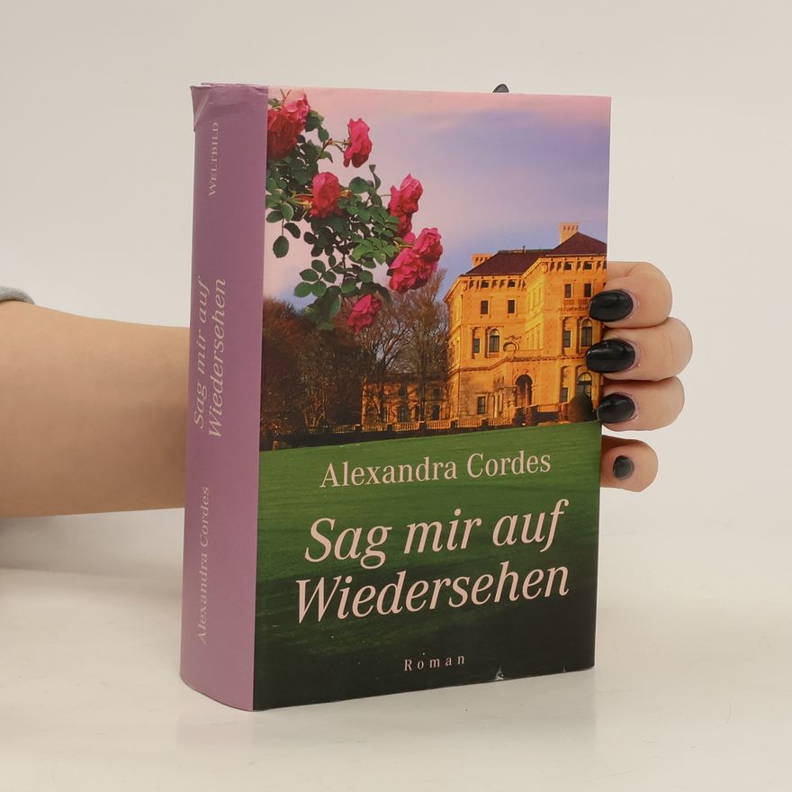 Alexandra Cordes Sag mir auf Wiedersehen