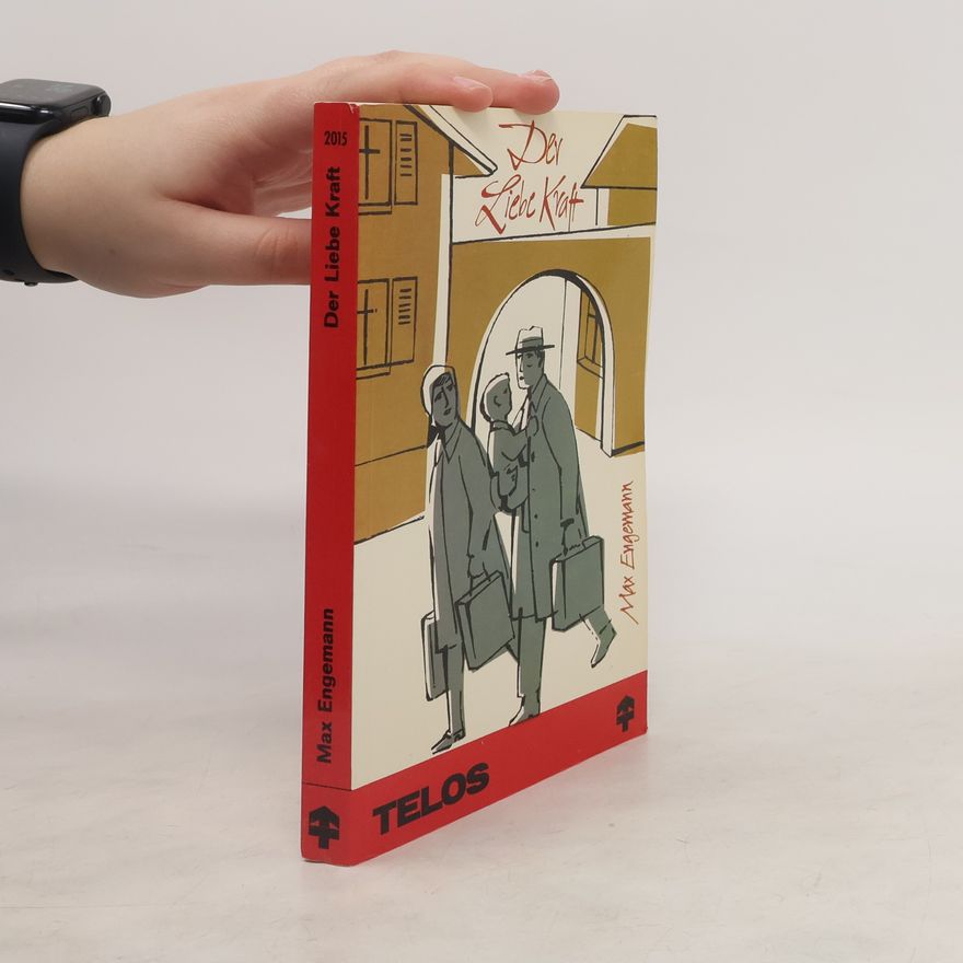 Max Engemann Der Liebe Kraft