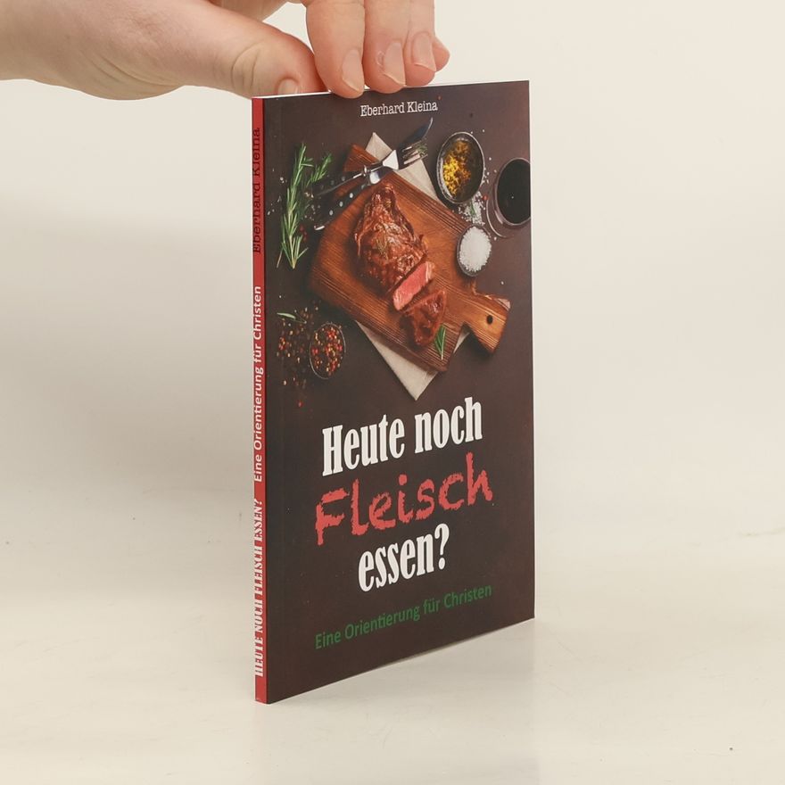 Eberhard Kleina Heute noch Fleisch essen?