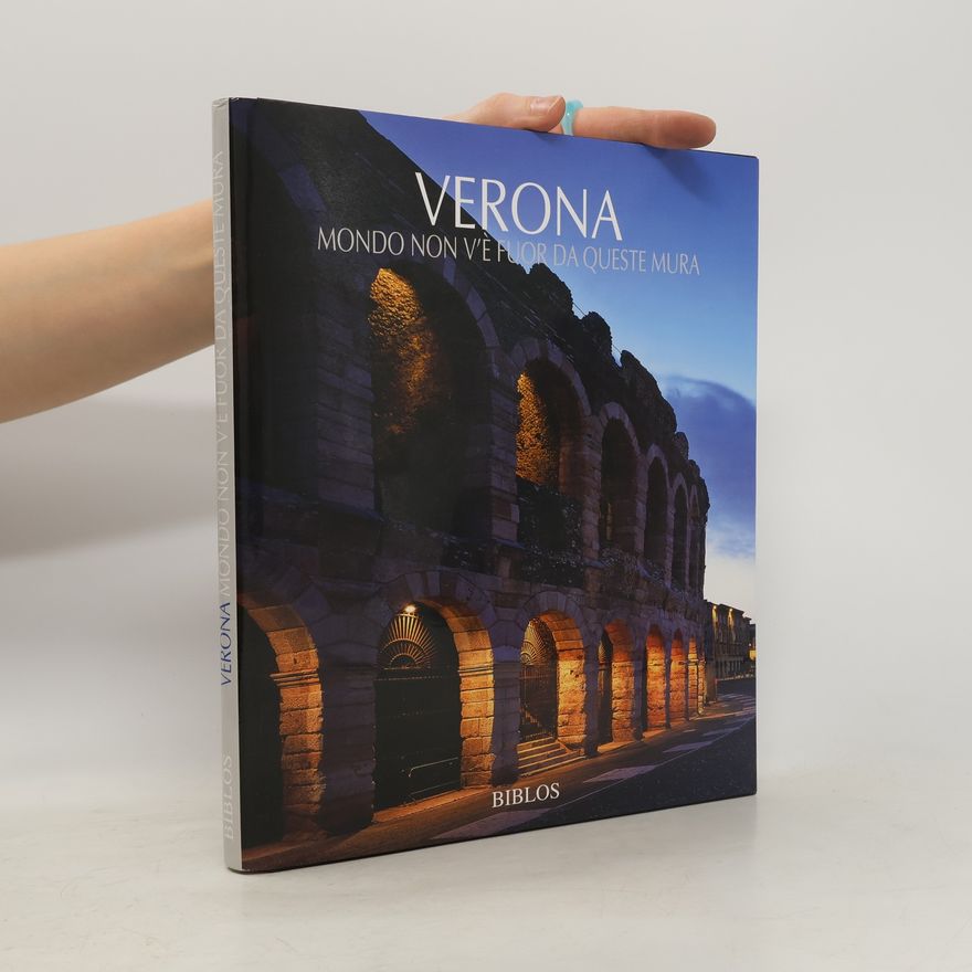 Giovanna Baldissin Molli Verona. Mondo non v'è fuor da queste mura