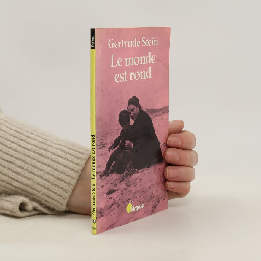 Gertrude Stein Le monde est rond